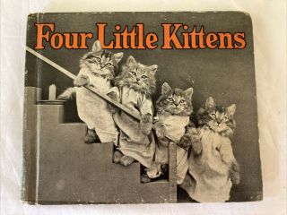 Four Little Kittens Photos By Harry Whittier Frees Rand Mcnally & Co.  1936 Ed.