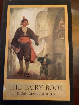 The Fairy Book,  By Dinah Maria Mulock.  Harper And Brothers 1922.  Exc Cond