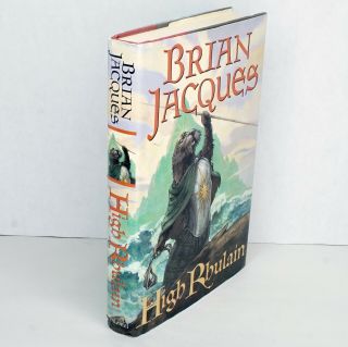 High Rhulain By Brian Jacques 2005 Hcdj Redwall First Edition & First Printing