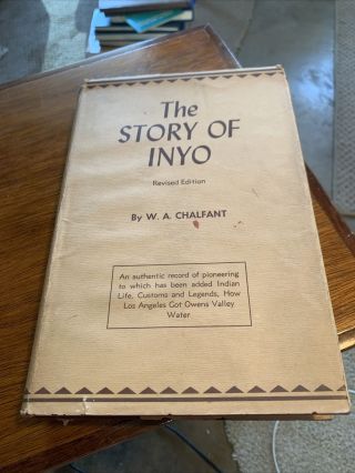 W A Chalfant / The Story Of Inyo 1933