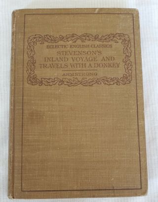 An Inland Voyage And Travels With A Donkey By Robert L.  Stevenson,  1913
