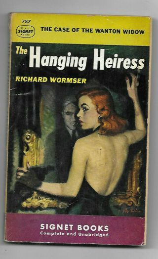 The Hanging Heiress Richard Wormser 1st Print 1950 Signet 787 Raymond Pease Gga