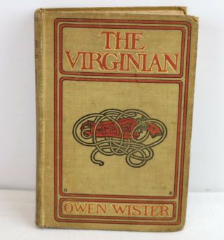 1902 The Virginian Hardcover Book By Owen Wister Macmillan Company Publishers