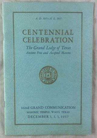 1937 Centennial Book Program Grand Lodge Of Texas @ Waco Masonic Temple