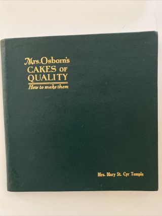 Mrs.  Osborne‘s Cakes Of Quality How To Make Them 1919 Signed