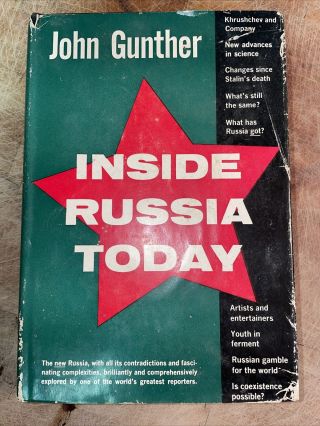 Inside Russia Today By John Gunther Hc/dj - First Edition 1957,  1958