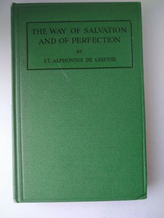 The Way Of Salvation And Of Perfection By De Liguori,  1926,  Hardcover,  (vol 2)