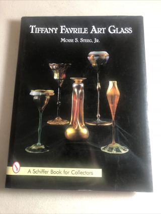 Tiffany Favrile Art Glass By Moise S.  Steeg Jr.  (1997,  Hardcover)