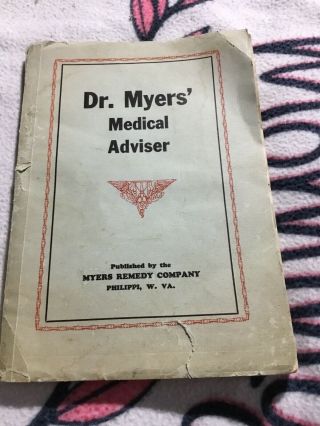 Vintage 1925 Dr.  J.  W.  Myers Medical Adviser Remedy Company Philippi Wv
