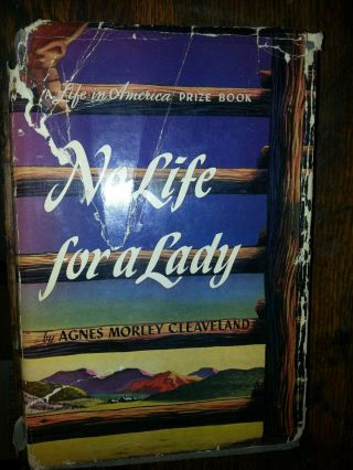 No Life For A Lady 1941 Hardcover With Torn Dust Jacket By Agnes Cleaveland