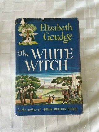The White Witch By Elizabeth Goudge (1958,  Hardcover W/ Dust Jacket)