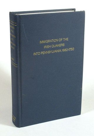 1994 Myers Immigration Of Irish Quakers Into Pennsylvania History Genealogy Fine