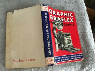 Graphic Graflex Photography Willard Morgan & Lester 1954 Hc With Dust Jacket