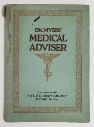 Vintage 1926 Dr.  J.  W.  Myers Medical Adviser Remedy Company Philippi Wv