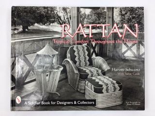Rattan Tropical Comfort Throughout The House,  Harvey Schwartz,  A Schiffer Book