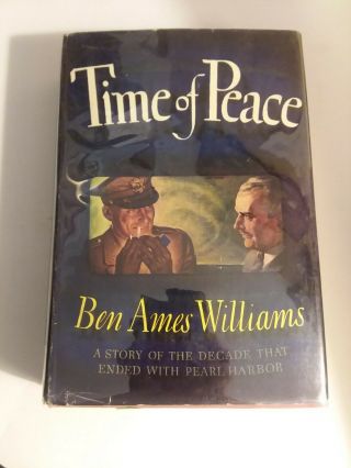 Time Of Peace By Ben Ames Williams 1942