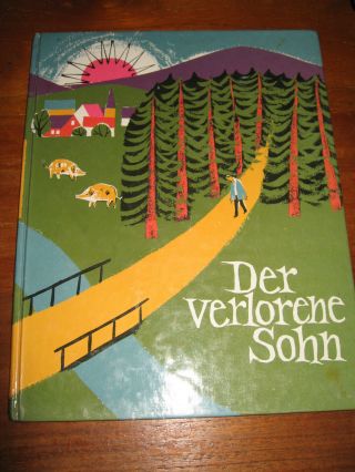 E1063) Altes Kinderbuch Der Verlorene Sohn Reinhard Herrmann Mohn Verlag 1964