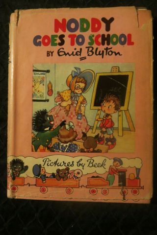 Noddy Goes To School Blyton,  Enid.  Illus.  By Beek 1952 First Edition