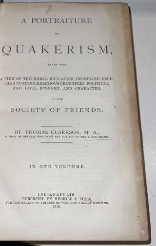Antique Book Clarkson’s Quakerism Indianapolis Merrill & Field 1st Edition 1870.