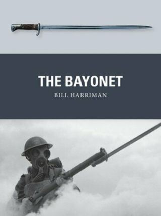 The Bayonet By Bill Harriman: