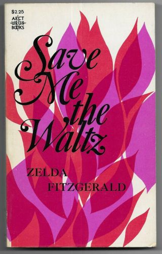 Save Me The Waltz By Zelda Fitzgerald (1967 1st Arcturus Edition Ab34 Trade Pb)