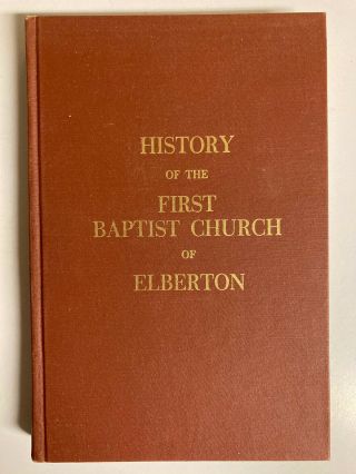 History Of The First Baptist Church Of Elberton,  Georgia 1860 - 1976,  Like,