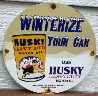 Vintage 1947 Dated Husky Gasoline Porcelain Gas Oil Sign Pump Winterize Your Car