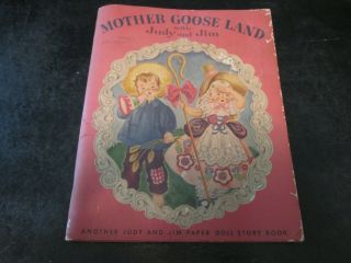 Mother Goose Land With Judy And Jim - - Paper Doll Story Book - - 1949 - Vg