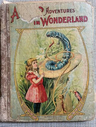 Circa 1900 Alice Adventures In Wonderland Book M.  A.  Donahue & Co.  Publisher