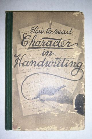How To Read Character In Handwriting Graphology.  By Mary H.  Booth.  Illustrated