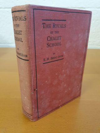 Elinor M.  Brent - Dyer Rivals Of The Chalet School - 1933 Edition - W