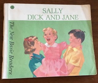 “sally,  Dick And Jane” Vintage 1962 Basic Reader
