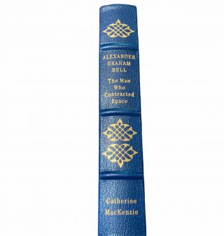 The Man Who Contracted Space Alexander Graham Bell Leather Bound Easton Press