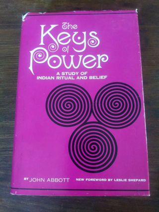Abbott,  John.  The Keys Of Power: A Study Of Indian Ritual And Belief Yoga Tantra