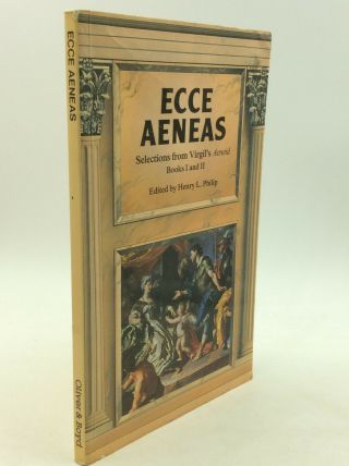 Ecce Aeneas: Selections From Virgil 