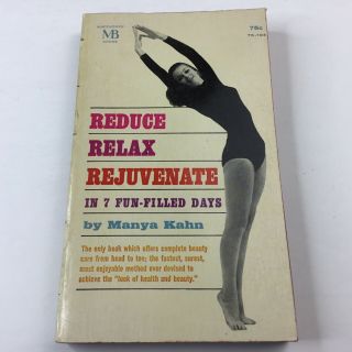Reduce Relax Rejuvenate Manya Kahn Macfadden 75 - 104 Non Fiction 1st Print Health