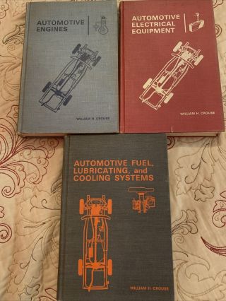 William Crouse 3 Books Automotive Engines.  Electrical Equipment,  Fuel And Lube