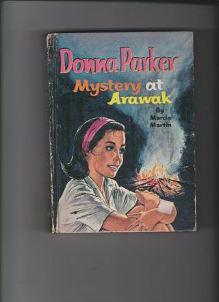 Donna Parker: Mystery At Arawak By Marcia Martin 1962 Whitman Hc Book