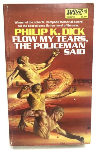 Flow My Tears,  The Policeman Said Philip K.  Dick Daw Uw1266 Science Fiction 1st