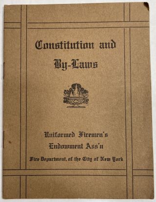 1911 York City Fire Department Constitution And By - Laws Endowment Ass’