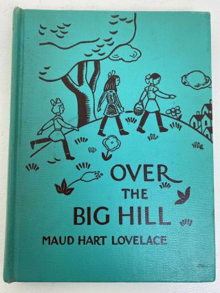 Over The Big Hill By Maud Hart Lovelace Ex Lib 1942