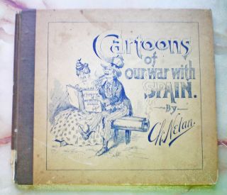 " Cartoons Of Our War With Spain " By Charles Nelan (1898,  Hc)