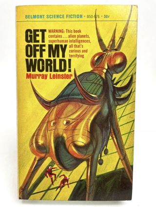 Get Off My World Murray Leinster Belmont B50 - 676 Science Fiction 1st Printing