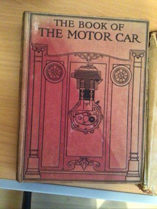 The Book Of The Motor Car Vol 1 &3 By Rankin Kennedy C.  E.  1913