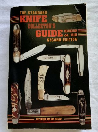 The Standard Knife Collectors Guide By Ron Stewart And Roy Ritchie