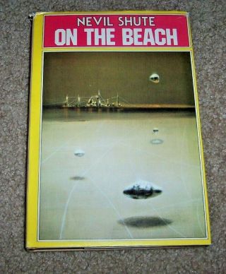 On The Beach By Nevil Shute C 1957 Hardback W/ Dj Morrow & Co.  Vg Cond.