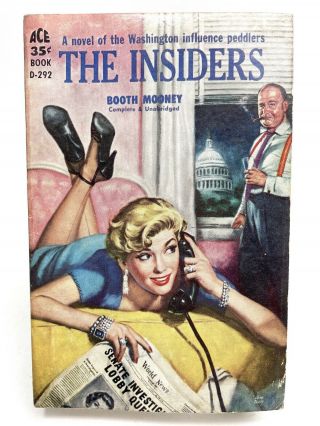 The Insiders Booth Mooney Ace D - 292 Washington D.  C.  1st Printing Drama