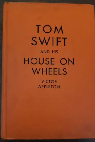 Tom Swift And His House On Wheels By Victor Appleton 1929