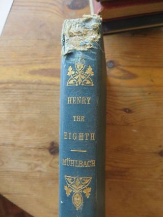 Henry The Eighth And His Court - L Muhlbach - Hardback