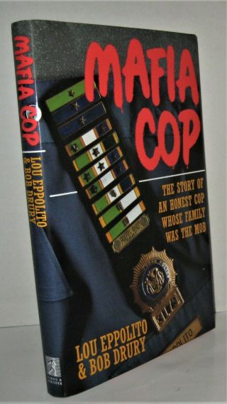 Mafia Cop The Story Of An Honest Cop Whose Family Was The Mob By Lou Eppolito 1s